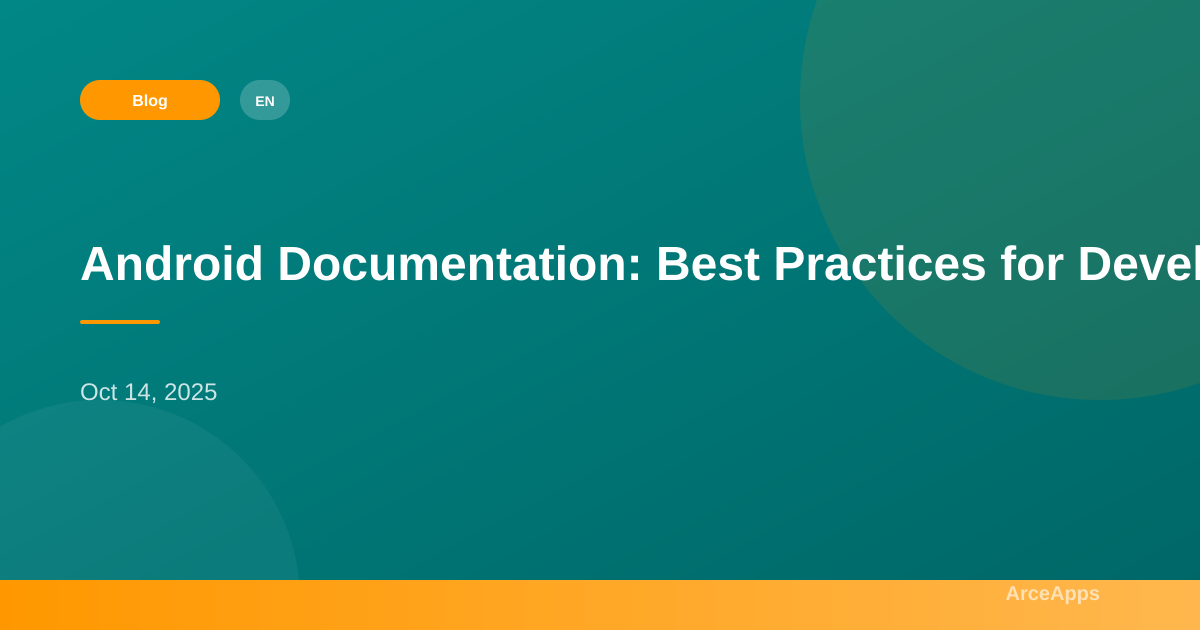 Android Documentation: Best Practices for Developers - ArceApps Blog